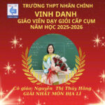 VINH DANH VÀ CHÚC MỪNG CÁC CÔ GIÁO ĐẠT GIẢI CAO HỘI THI “GIÁO VIÊN DẠY GIỎI CỤM THPT SỐ 4 NĂM HỌC 2025-2026” TRƯỜNG THPT NHÂN CHÍNH